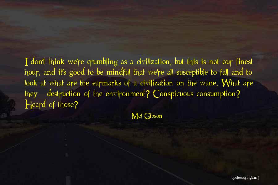 Mel Gibson Quotes 1824332 Mel Gibson Quotes 1824332