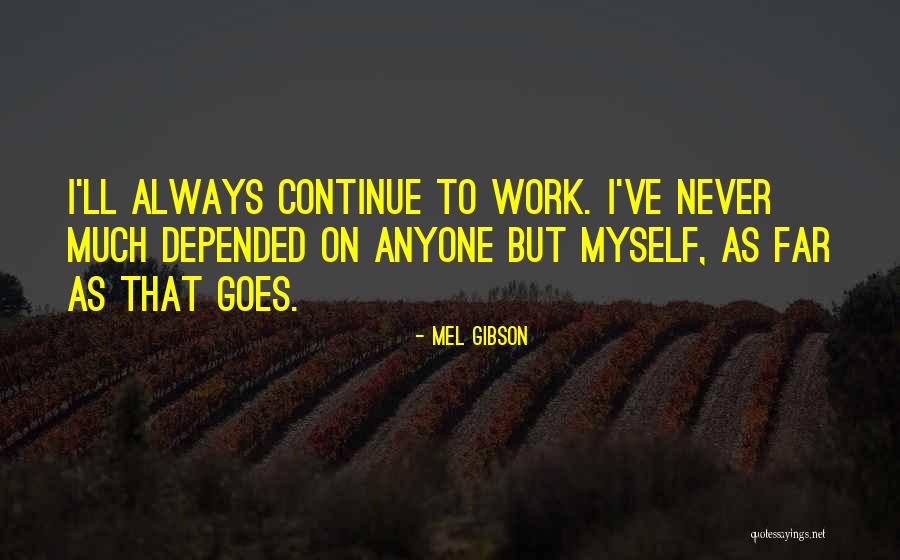 Mel Gibson Quotes 1895078