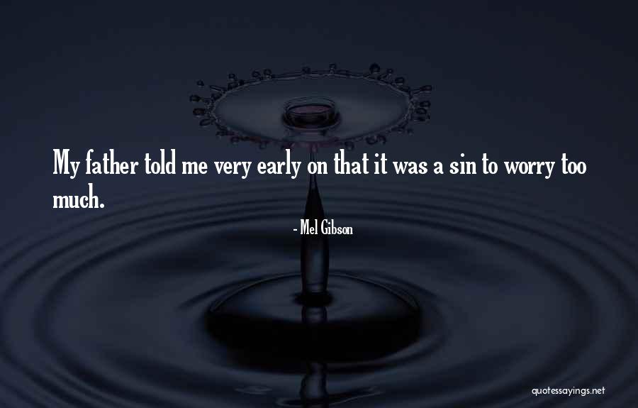 Mel Gibson Quotes 2115089 Mel Gibson Quotes 2115089