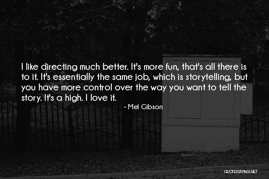 Mel Gibson Quotes 2148333 Mel Gibson Quotes 2148333