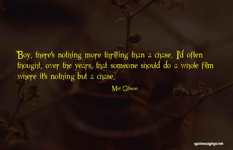 Mel Gibson Quotes 2243990 Mel Gibson Quotes 2243990