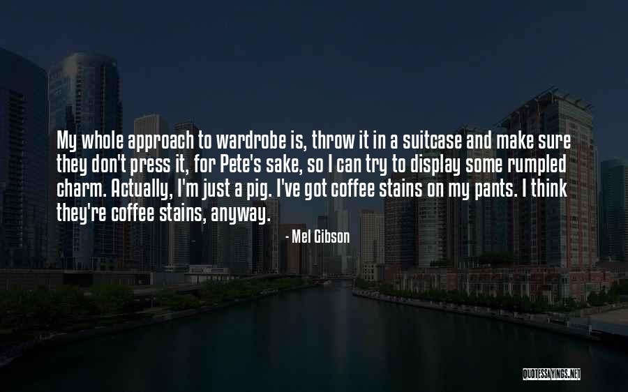 Mel Gibson Quotes 450667 Mel Gibson Quotes 450667