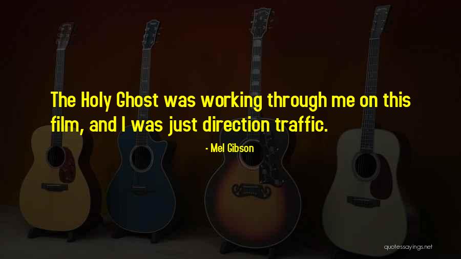 Mel Gibson Quotes 834874 Mel Gibson Quotes 834874