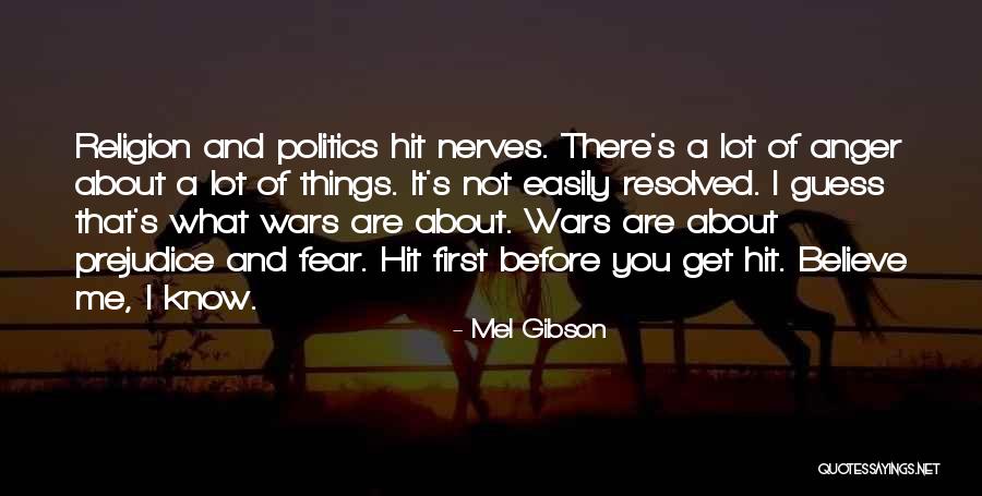 Mel Gibson Quotes 925137 Mel Gibson Quotes 925137