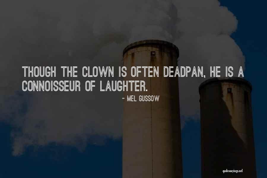 Mel Gussow Quotes 1658353 Mel Gussow Quotes 1658353