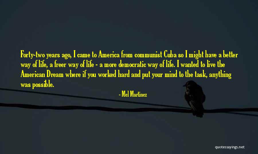 Mel Martinez Quotes 1182091 Mel Martinez Quotes 1182091