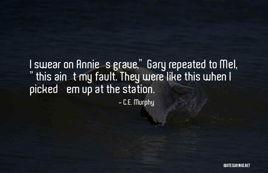 Mel Quotes By C.E. Murphy Mel Quotes By C.E. Murphy