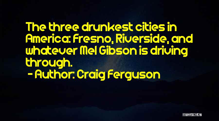 Mel Quotes By Craig Ferguson