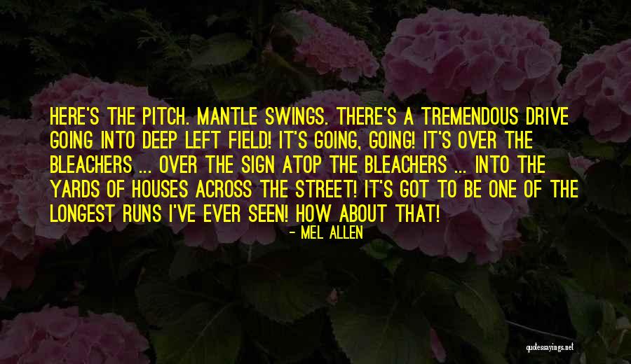 Mel Quotes By Mel Allen Mel Quotes By Mel Allen