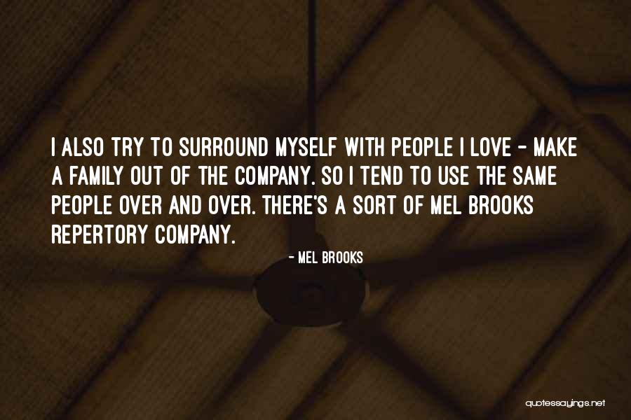 Mel Quotes By Mel Brooks