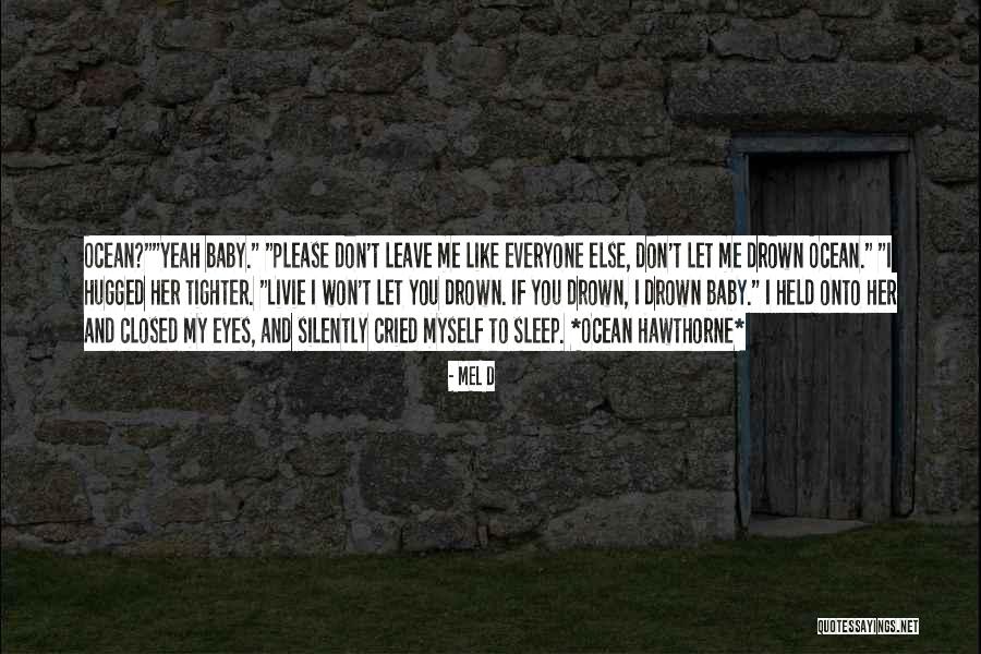 Mel Quotes By MEL D Mel Quotes By MEL D