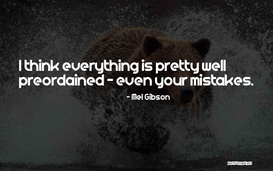 Mel Quotes By Mel Gibson Mel Quotes By Mel Gibson