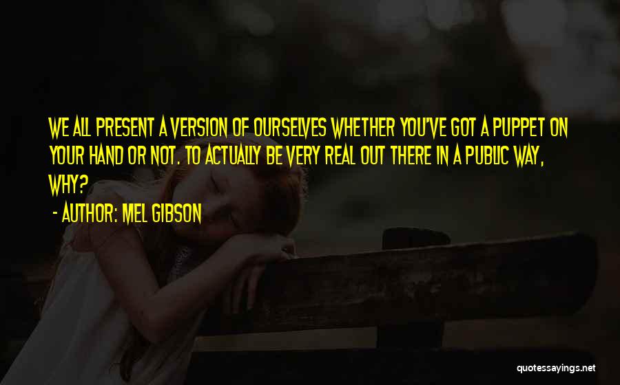 Mel Quotes By Mel Gibson