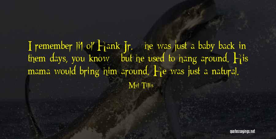 Mel Quotes By Mel Tillis Mel Quotes By Mel Tillis