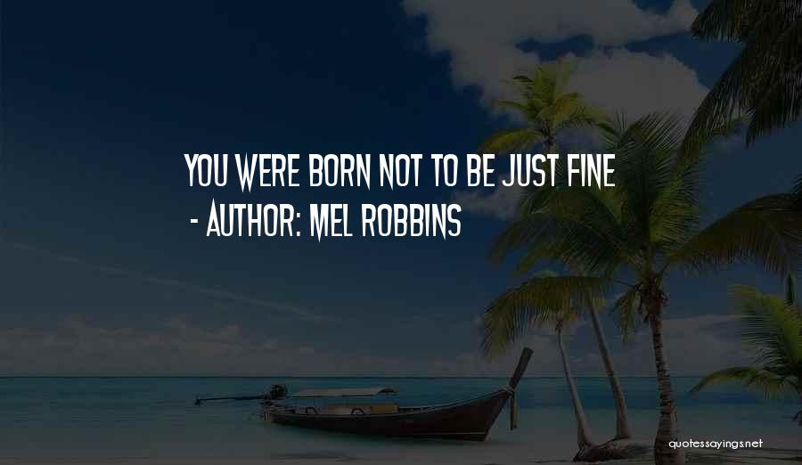 Mel Robbins Quotes 2242242