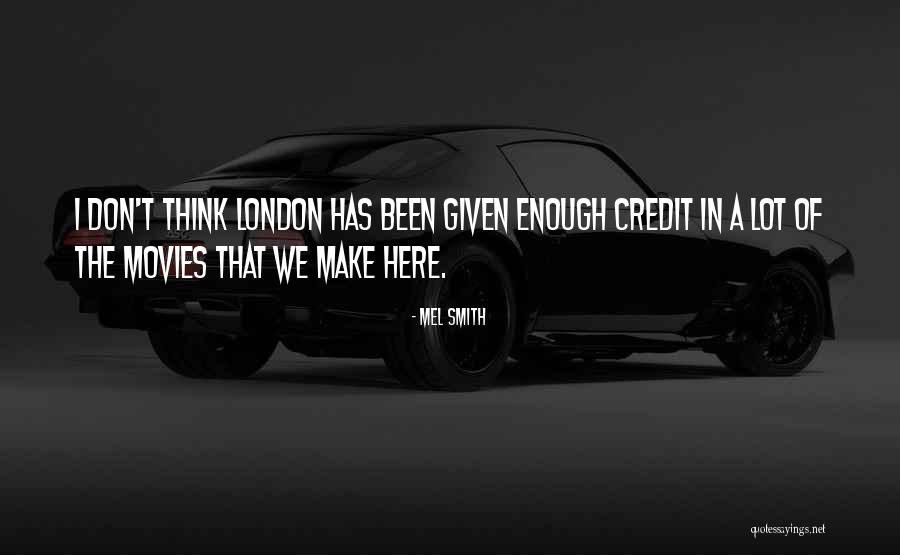 Mel Smith Quotes 99223 Mel Smith Quotes 99223