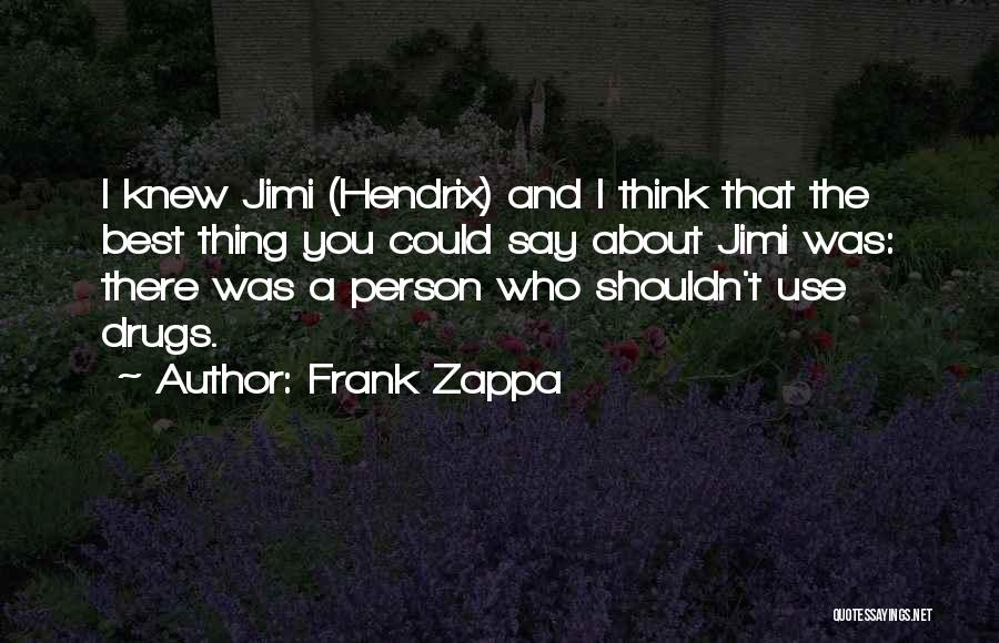 Mel Tappan Quotes By Frank Zappa