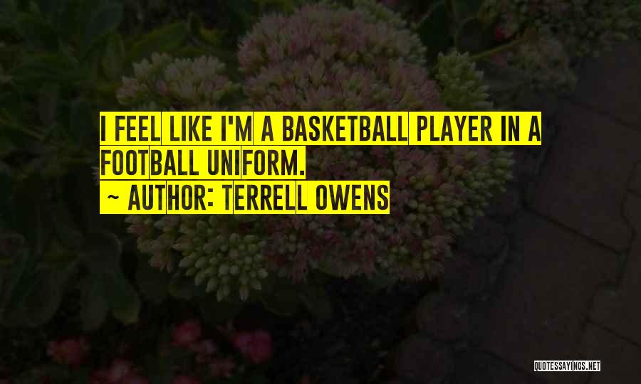 Mel Tappan Quotes By Terrell Owens