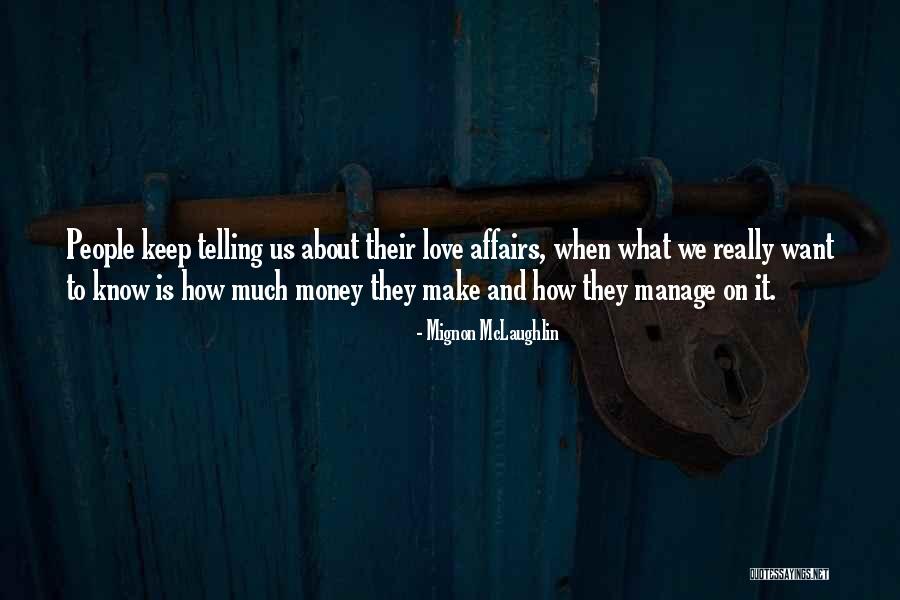 Meladze Quotes By Mignon McLaughlin Meladze Quotes By Mignon McLaughlin