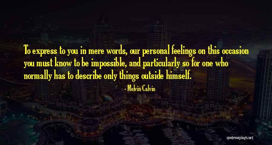 Melahat Rafiei Quotes By Melvin Calvin Melahat Rafiei Quotes By Melvin Calvin