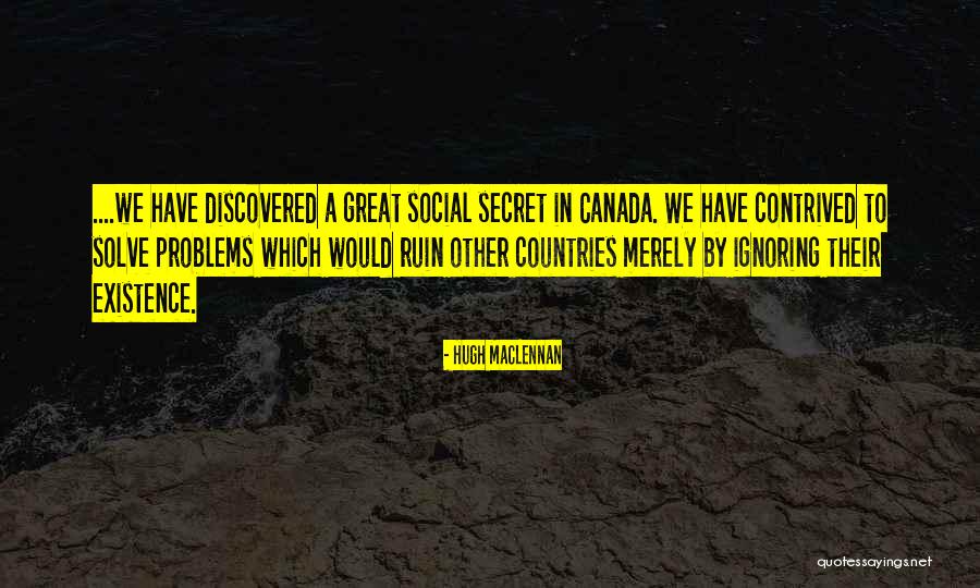 Melahirkan Mainan Quotes By Hugh MacLennan Melahirkan Mainan Quotes By Hugh MacLennan