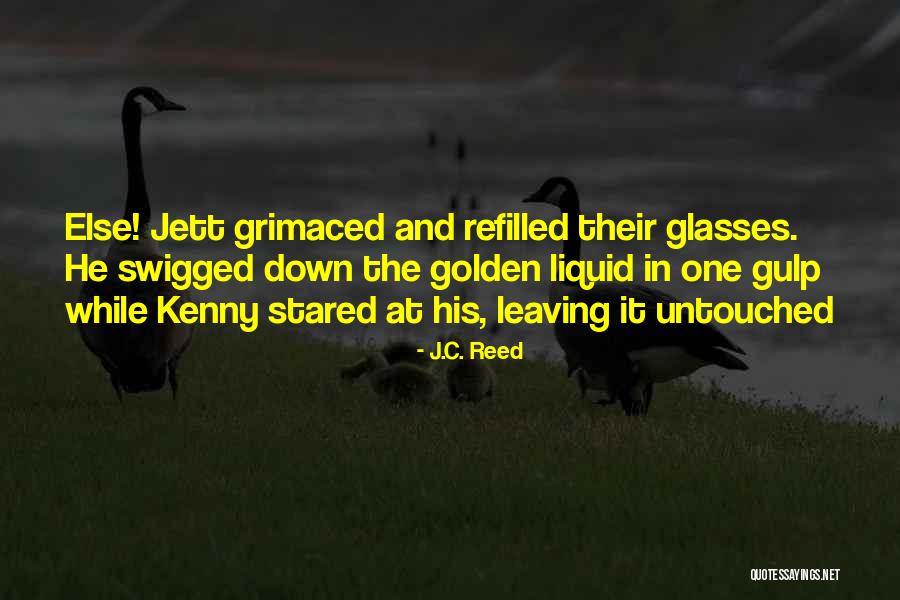 Melakukan Panggilan Quotes By J.C. Reed Melakukan Panggilan Quotes By J.C. Reed