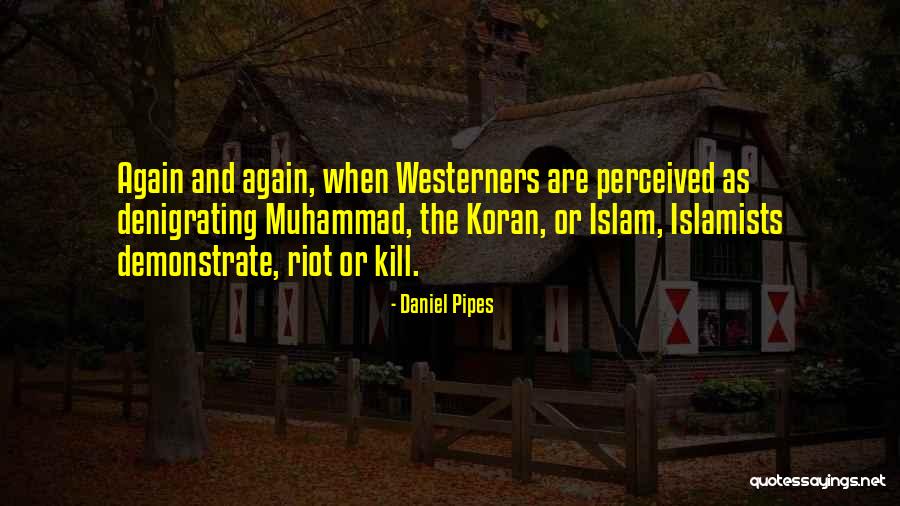 Melakukan Tarikan Quotes By Daniel Pipes Melakukan Tarikan Quotes By Daniel Pipes