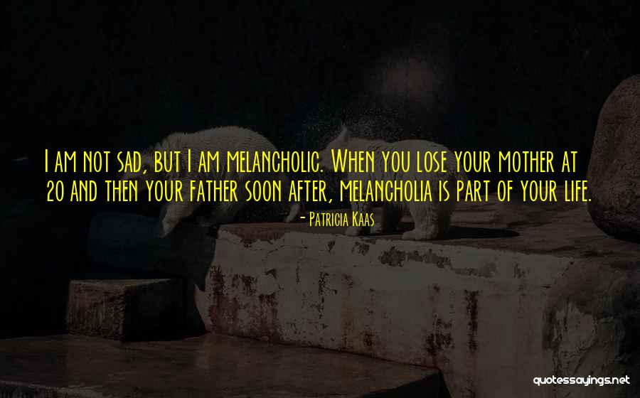 Melancholia Quotes By Patricia Kaas Melancholia Quotes By Patricia Kaas