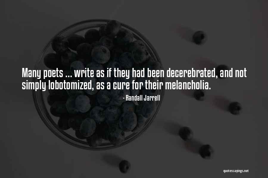 Melancholia Quotes By Randall Jarrell Melancholia Quotes By Randall Jarrell