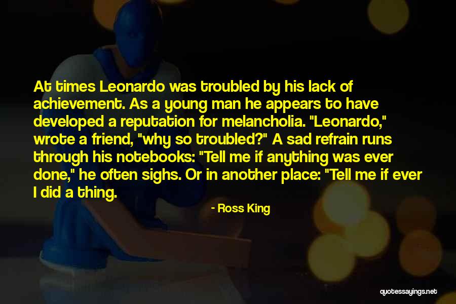 Melancholia Quotes By Ross King Melancholia Quotes By Ross King