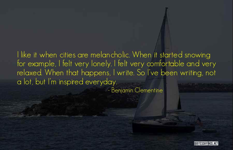 Melancholic Quotes By Benjamin Clementine Melancholic Quotes By Benjamin Clementine