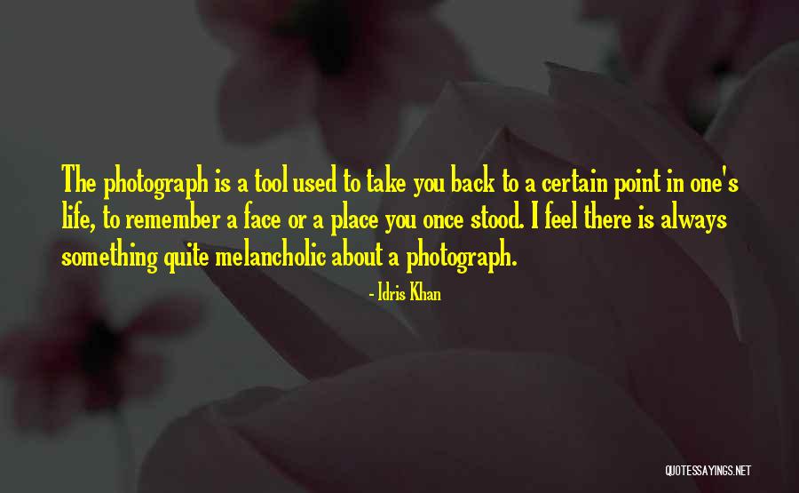Melancholic Quotes By Idris Khan Melancholic Quotes By Idris Khan