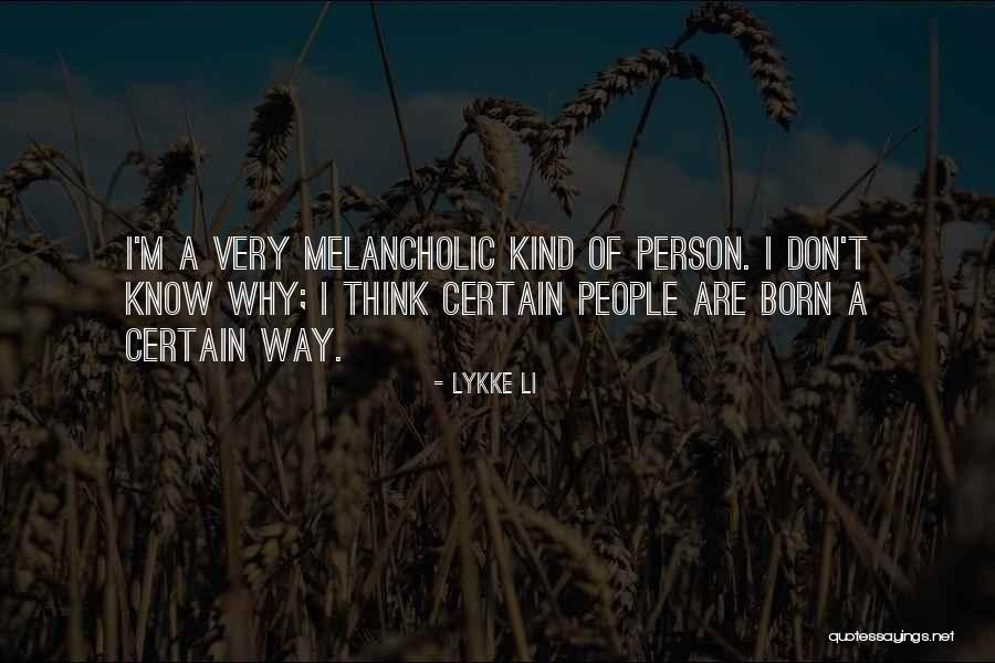 Melancholic Quotes By Lykke Li Melancholic Quotes By Lykke Li