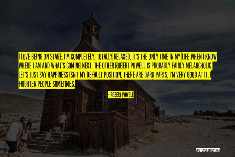 Melancholic Quotes By Robert Powell Melancholic Quotes By Robert Powell