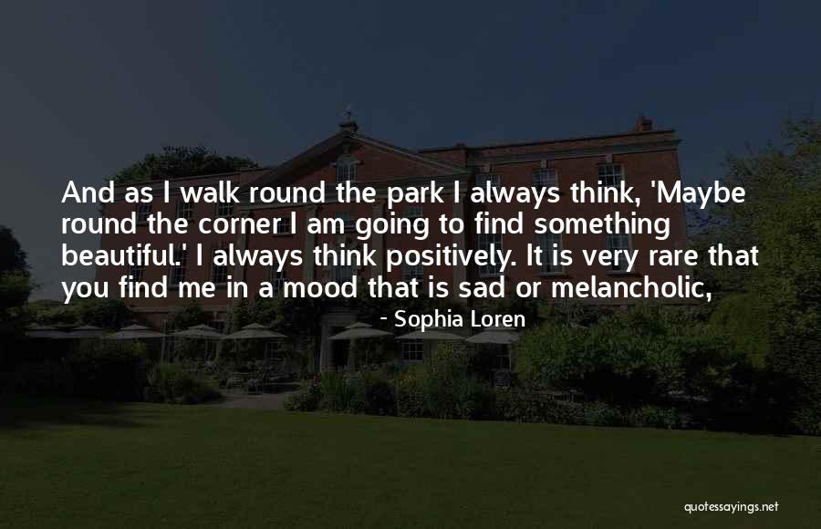 Melancholic Quotes By Sophia Loren Melancholic Quotes By Sophia Loren