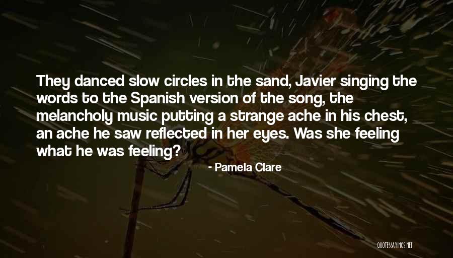 Melancholy In Music Quotes By Pamela Clare Melancholy In Music Quotes By Pamela Clare