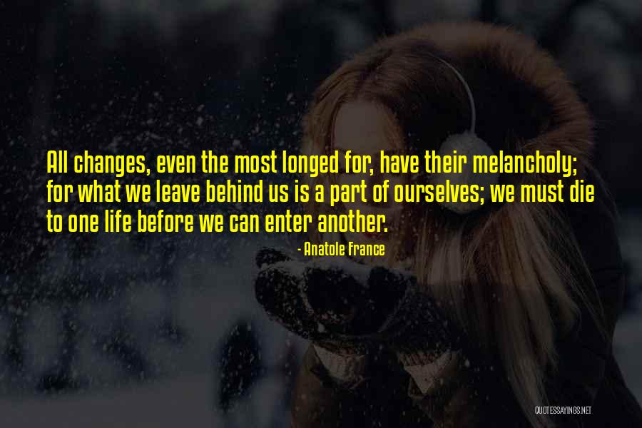 Melancholy Life Quotes By Anatole France Melancholy Life Quotes By Anatole France