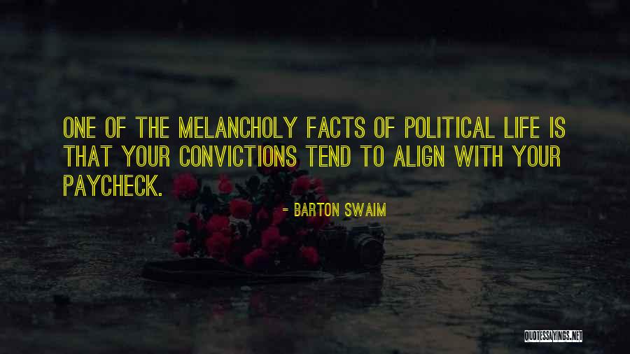 Melancholy Life Quotes By Barton Swaim Melancholy Life Quotes By Barton Swaim