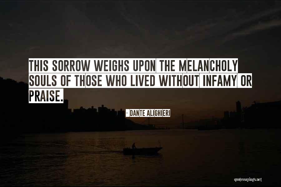 Melancholy Life Quotes By Dante Alighieri Melancholy Life Quotes By Dante Alighieri