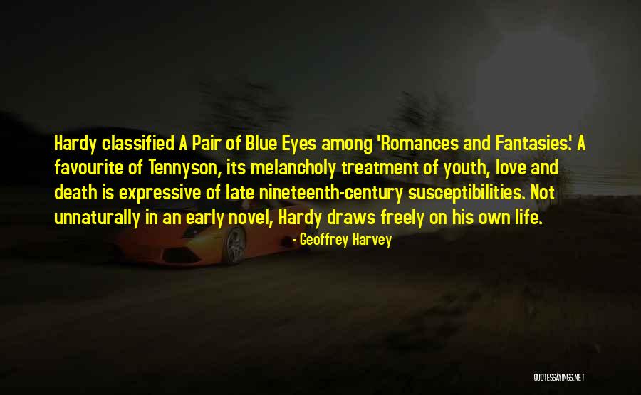 Melancholy Life Quotes By Geoffrey Harvey Melancholy Life Quotes By Geoffrey Harvey