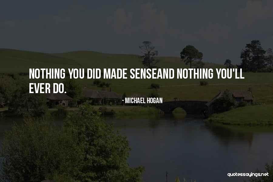 Melancholy Life Quotes By Michael Hogan Melancholy Life Quotes By Michael Hogan