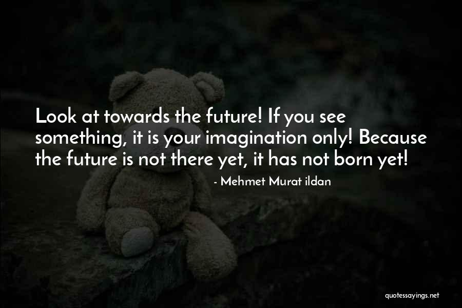 Melancolia 1 Quotes By Mehmet Murat Ildan Melancolia 1 Quotes By Mehmet Murat Ildan