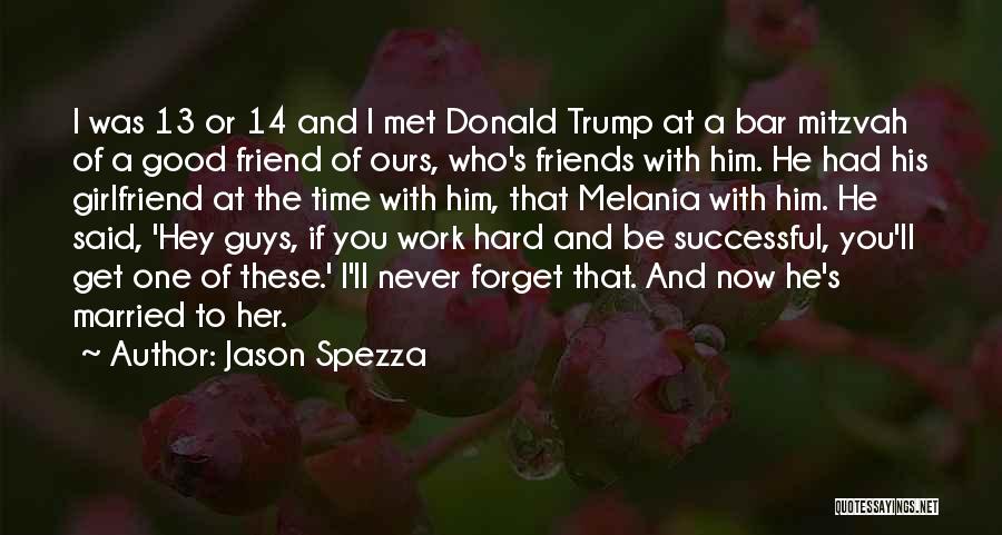 Melania Quotes By Jason Spezza