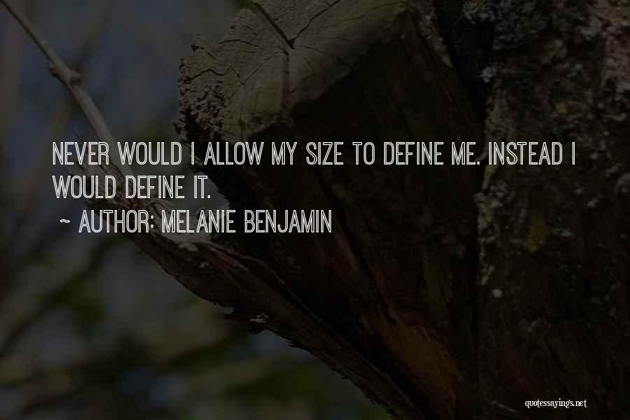 Melanie Benjamin Quotes 2049931