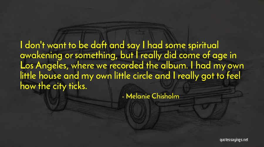 Melanie Chisholm Quotes 492742