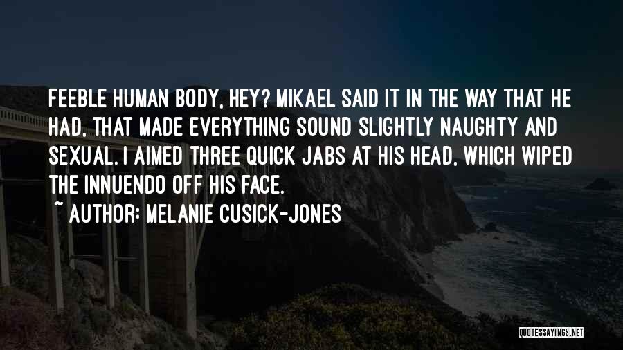 Melanie Cusick-Jones Quotes 1218217