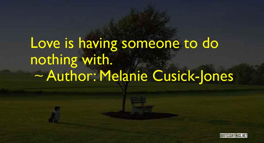 Melanie Cusick-Jones Quotes 195006