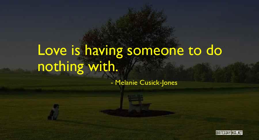 Melanie Cusick-Jones Quotes 195006