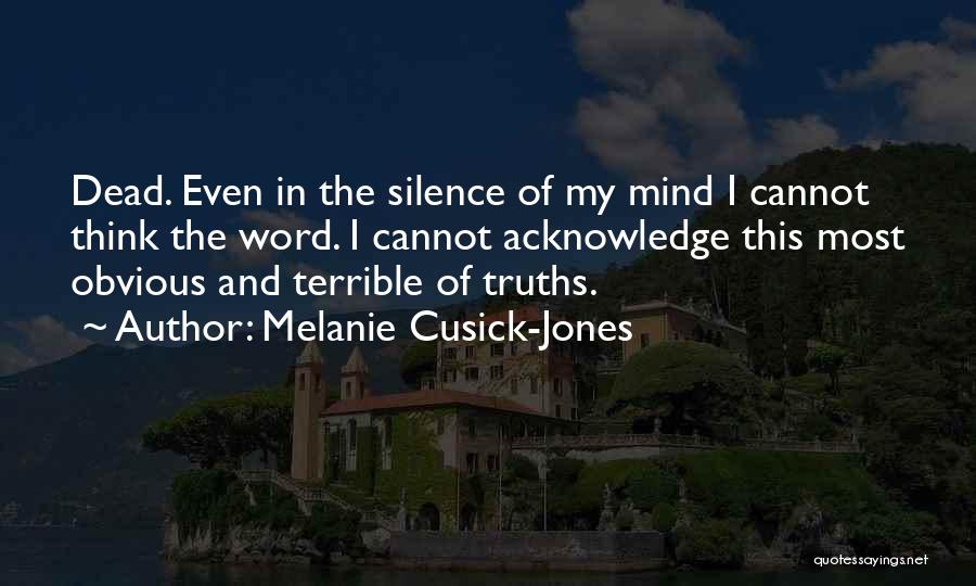 Melanie Cusick-Jones Quotes 427501