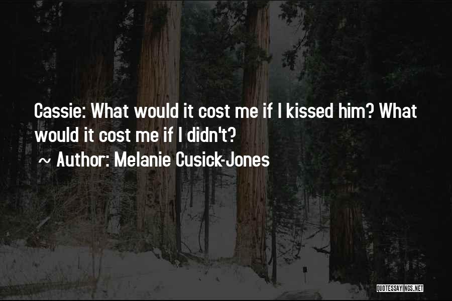 Melanie Cusick-Jones Quotes 454309